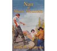 Frank H. Spearman Nan of Music Mountain (Copertina rigida)
