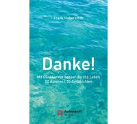 Frank Haberstro Danke: Mit Dankbarkeit besser durchs Leben - (Copertina rigida)