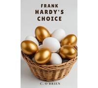 Frank Hardy's Choice: And What Came of It