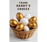 Frank Hardy's Choice: And What Came of It