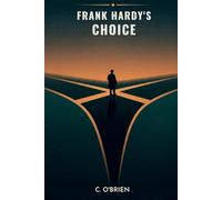 Frank Hardy's Choice: And What Came of It