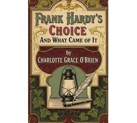 FRANK HARDY'S CHOICE: And What Came of It