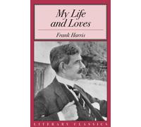 Frank Harris My Life and Loves (Tascabile)