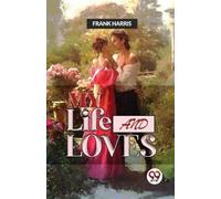 Frank Harris My Life and Loves (Tascabile)