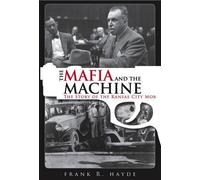 Frank Hayde The Mafia and the Machine (Tascabile)