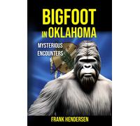 Frank Hendersen Bigfoot in Oklahoma (Tascabile)