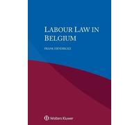 Frank Hendrickx Labour Law in Belgium (Tascabile)