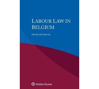 Frank Hendrickx Labour Law in Belgium (Tascabile)