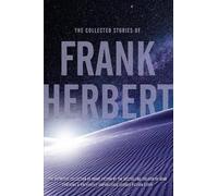 Frank Herbert The Collected Stories of Frank Herbert (Tascabile)