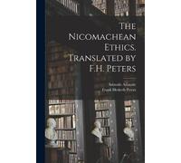 Frank Hesketh Peters Aristotl The Nicomachean Ethics. Translated by (Tascabile)