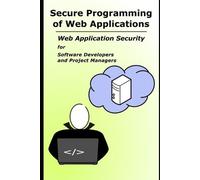 Frank Hissen Secure Programming of Web Applications (Tascabile)