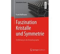 Frank Hoffmann Faszination Kristalle und Symmetrie (Tascabile)