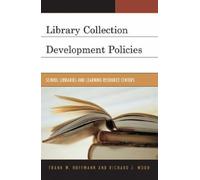 Frank Hoffmann Richard J. Woo Library Collection Development Policie (Tascabile)