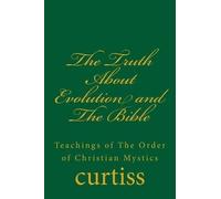 Frank Homer Curtiss Harriette August The Truth About Evolution and (Tascabile)