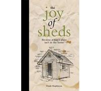 Frank Hopkinson The Joy of Sheds (Copertina rigida)