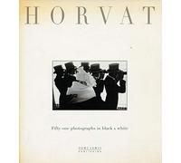 Frank Horvat: Fifty One Photographs in Black & White: Fifty One Black and White Photographs