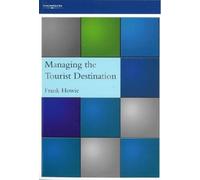 Frank Howie Managing the Tourist Destination (Tascabile)
