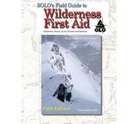 Frank Hubbell SOLO Field Guide to Wilderness First Aid, 5th ed (Tascabile)