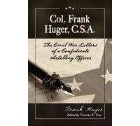 Frank Huger Col. Frank Huger, C.S.A. (Tascabile)