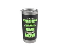 Frank Is Here Now Nome personalizzato Frank Bicchiere termico in acciaio inox doppia parete