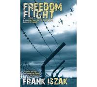 Frank Iszak Freedom Flight (Tascabile)