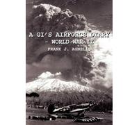Frank J. Agnello A GI's Airforce Diary - World War II (Copertina rigida)