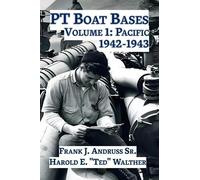 Frank J Andruss Harold E Walther PT Boat Bases (Copertina rigida)