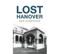Frank J Barrett Lost Hanover, New Hampshire (Copertina rigida) Lost