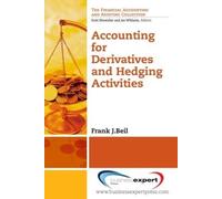 Frank J. Biel Accounting for Derivatives and Hedging Activities (Tascabile)