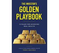 Frank J Buchholz The Investor's Golden Playbook (Tascabile)