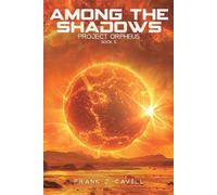 Frank J Cavill Among the Shadows (Tascabile) Project Orpheus