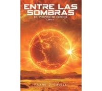 Frank J Cavill Entre las Sombras (Tascabile) El Proyecto Orfeo