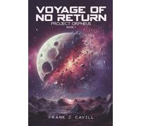 Frank J Cavill Voyage of No return (Tascabile) Project Orpheus