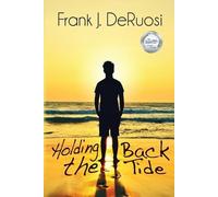 Frank J Deruosi Holding Back the Tide (Tascabile)