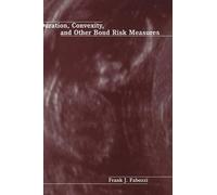 Frank J. Fabozz Duration, Convexity, and Other Bond Risk Meas (Copertina rigida)