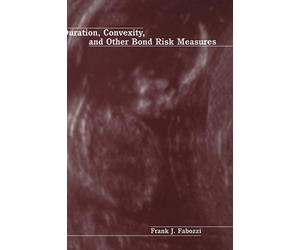 Frank J. Fabozz Duration, Convexity, and Other Bond Risk Meas (Copertina rigida)
