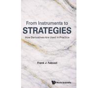 Frank J Fabozzi From Instruments To Strategies: How Derivativ (Copertina rigida)