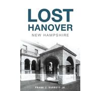 Frank J J Barrett Jr Lost Hanover, New Hampshire (Tascabile) Lost