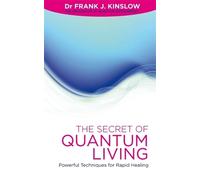 Frank J. Kinslow The Secret of Quantum Living (Tascabile)