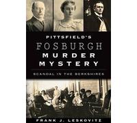 Frank J. Leskovitz Pittsfield's Fosburgh Murder Mystery (Tascabile)