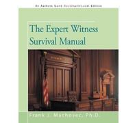 Frank J Machovec The Expert Witness Survival Manual (Tascabile)