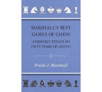 Frank J. Marshall Marshall's Best Games of Chess (Tascabile)