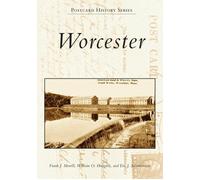 Frank J. Morrill William O. Hultgren Eric J. Salomonsson Worcester (Tascabile)