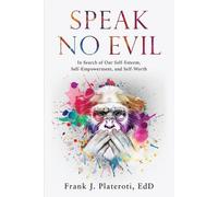Frank J Plateroti Speak No Evil (Tascabile)