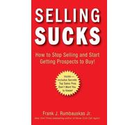 Frank J. Rumbauskas Selling Sucks (Copertina rigida)
