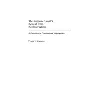Frank J. Scatur The Supreme Court's Retreat from Reconstructi (Copertina rigida)