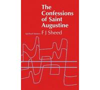 Frank J. Sheed Confessions of Saint Augustine (Tascabile) Spiritual Masters