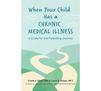 Frank J. Sileo Carol S. Po When Your Child Has a Chronic Medical Ill (Tascabile)