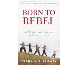 Frank J. Sulloway Born to Rebel (Tascabile)