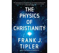 Tipler Frank J Physics Of Christianity BOOK NUOVO